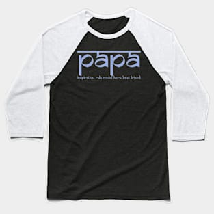 Fathers Day Papa Inspiration Hero Role Model Best Friend Baseball T-Shirt